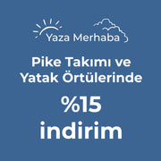 Pike & Yatak Örtüsü %15 İndirim!